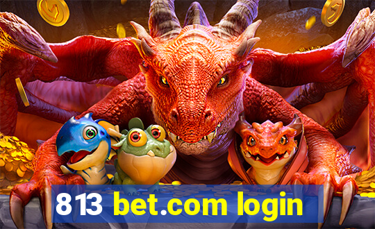 813 bet.com login